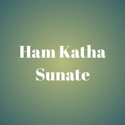 Ham Katha Sunate