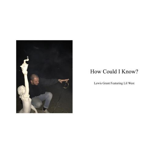 How Could I Know? (feat. Lil West)