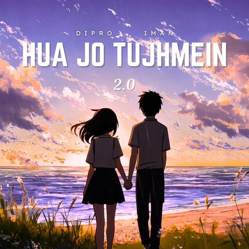 Hua Jo Tujhmein 2.0