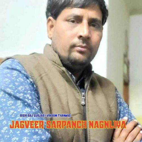 Jagveer Sarpanch Nagnliya