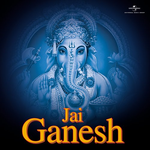 Jai Ganesh, Jai Ganesh, Jai Ganesh Deva (From "Jai Ganesh")