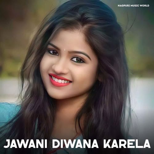 Jawani Diwana Karela