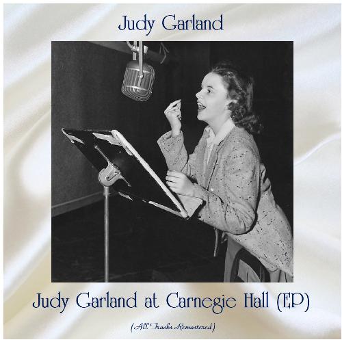 Judy Garland at Carnegie Hall (EP) (Remastered 2020)