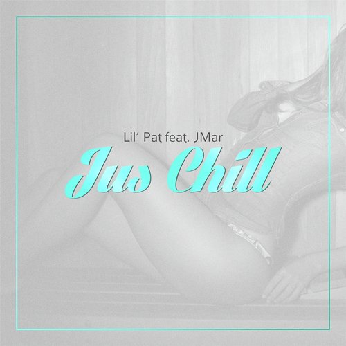 Jus Chill (feat. Jmar)