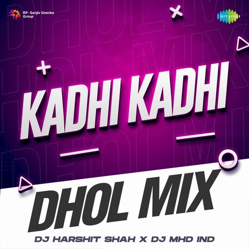Kadhi Kadhi - Dhol Mix