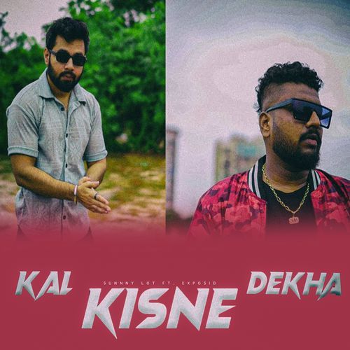 Kal Kisne Hai Dekha