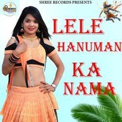 Lele Hanuman Ka Nama-CjwTA0VZdlk