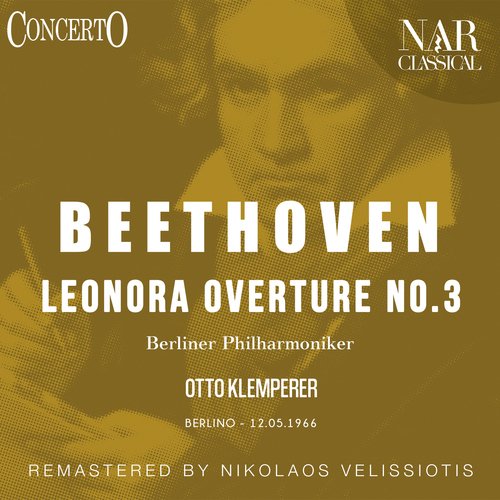 Leonora Overture No. 3 in C Major, Op. 72b, ILB 115 (1990 Remaster)_poster_image