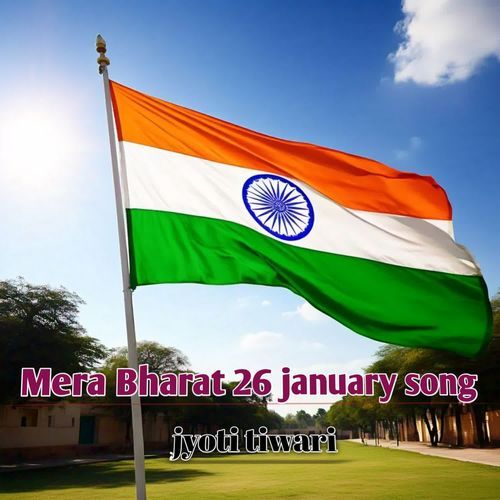 Mera Bharat 26 January Song