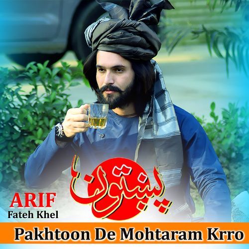 Pakhtoon De Mohtaram Krro