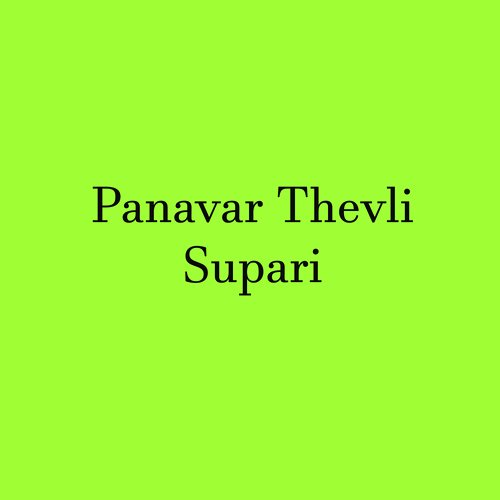 Panavar Thevli Supari