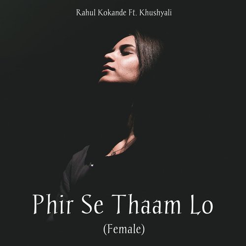 Phir Se Thaam Lo (Female)