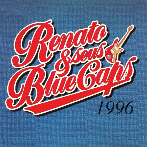 Renato e Seus Blue Caps (1996)