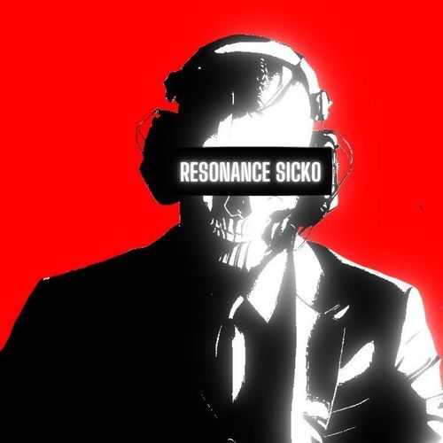 Resonance Sicko