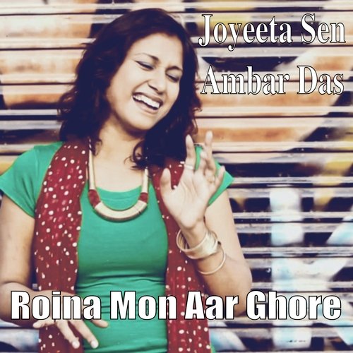 Roina Mon Aar Ghore