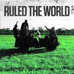 Ruled the World