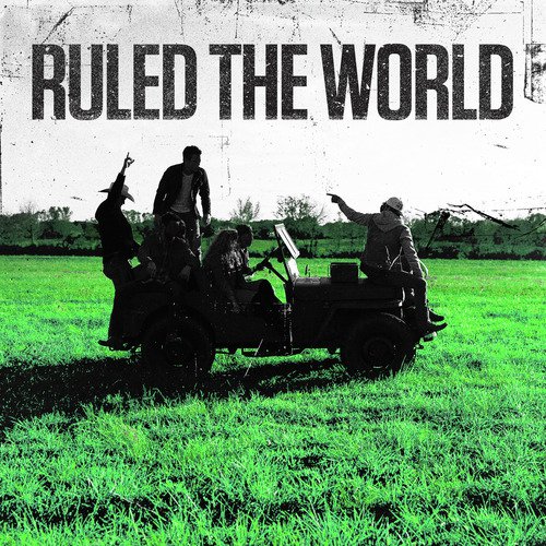 Ruled the World