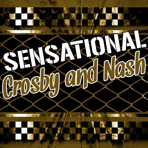 Sensational Crosby and Nash