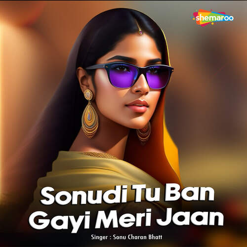 Sonudi Tu Ban Gayi Meri Jaan