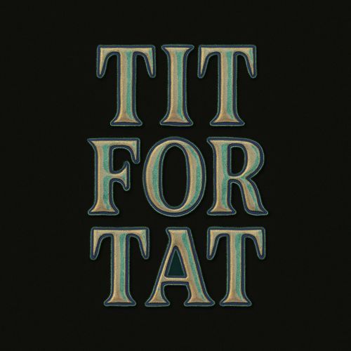 TIT FOR TAT (Garage)