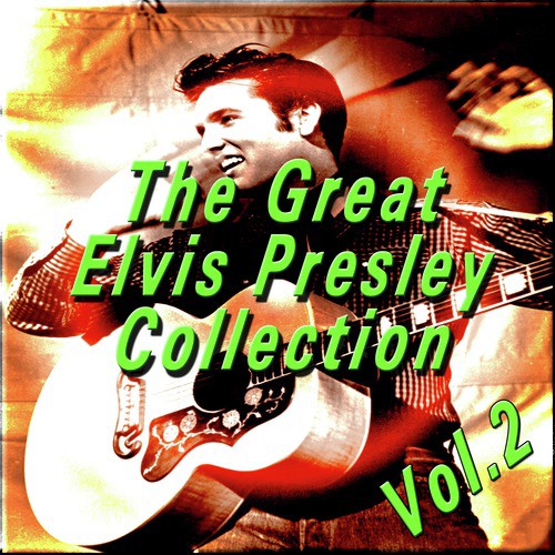 The Great Elvis Presley Collection, Vol. 2
