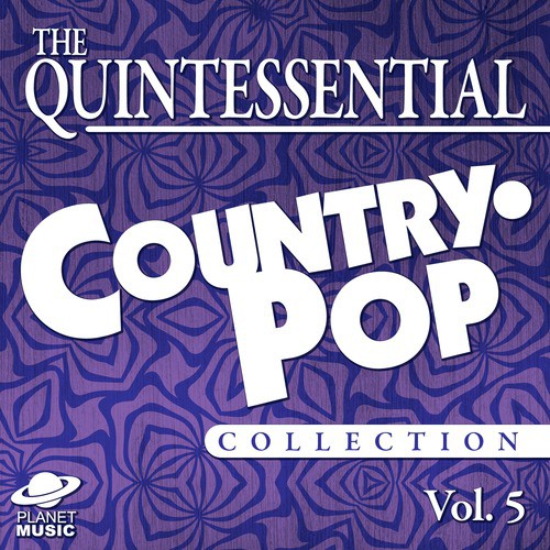 The Quintessential Country-Pop Collection, Vol. 5