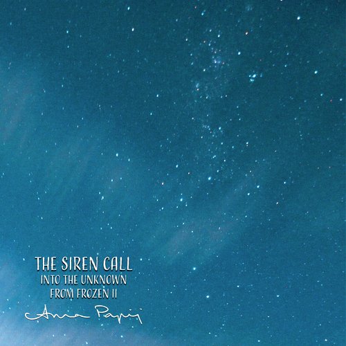 The Siren Call (Into the Unknown from "Frozen II") cover art