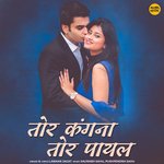 Tor Kangna Tor Payal