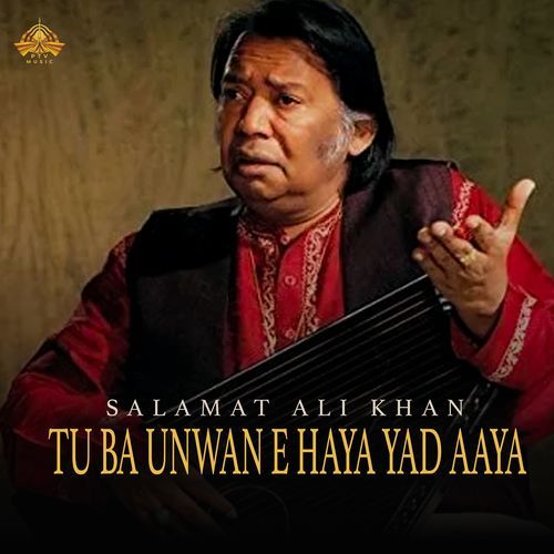 Tu Ba Unwan E Haya Yad Aaya