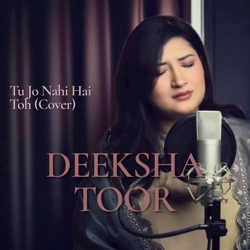 Tu Jo Nahi Hai Toh (Cover)