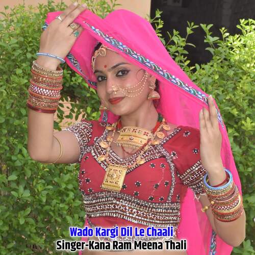 Wado Kargi Dil Le Chaali