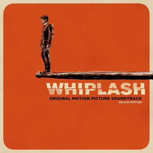 Whiplash (Original Motion Picture Soundtrack / Deluxe Edition)_poster_image