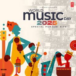 World Music Day 2025 - Special Punjabi Hits
