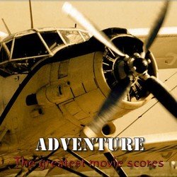 Adventure Cinema (The 26 Greatest Movie Scores)