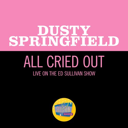 All Cried Out (Live On The Ed Sullivan Show, May 2, 1965)_poster_image