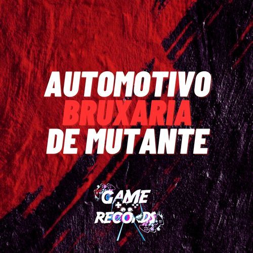 Automotivo Bruxaria de Mutante cover art