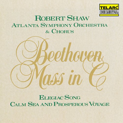 Beethoven: Mass in C Major, Op. 86; Elegiac Song, Op. 118 &amp; Calm Sea and Prosperous Voyage, Op. 112_poster_image