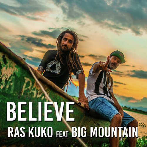 Believe (feat. Big Mountain)