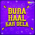 Bura Haal Kar Dela
