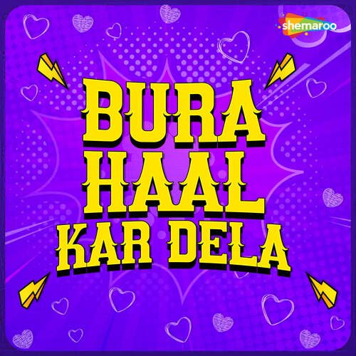 Bura Haal Kar Dela