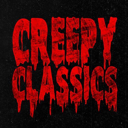 Creepy Classics