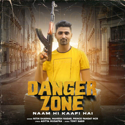 Danger Zone (Naam Hi Kaafi Hai)
