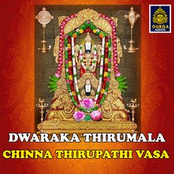 Dwaraka Thirumala Chinna Thirupathi Vasa-Gg86QQRTBGw