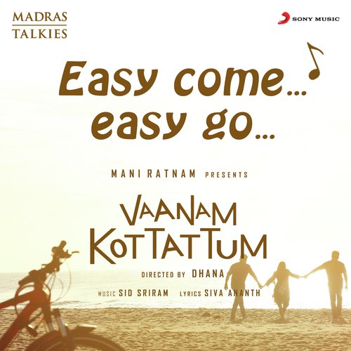 Easy Come Easy Go (From "Vaanam Kottattum")