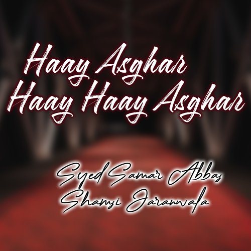 Haay Asghar Haay Haay Asghar