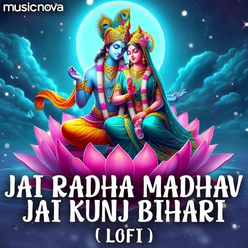 Jai Radha Madhav Jai Kunj Bihari Lofi