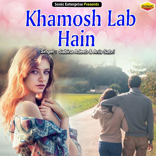 Khamosh Lab Hain (Ghazal)