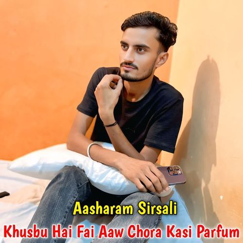 Khusbu Hai Fai Aaw Chora Kasi Parfum