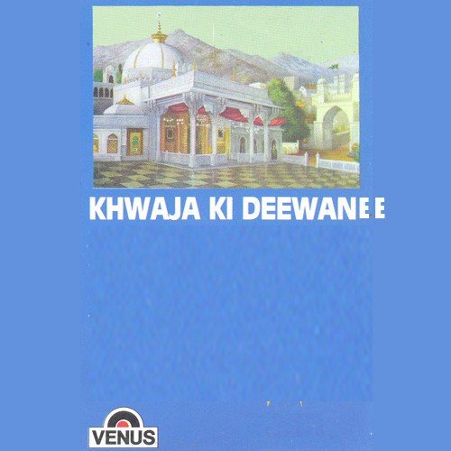 Khwaja Ki Deewanee