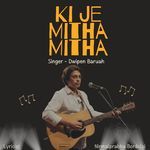 Ki Je Mitha Mitha